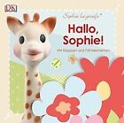 Sophie la girafe: Hallo, Sophie! mit Klappen & Fhlel... | Book | condition good