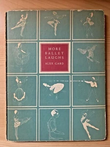 MORE BALLET LAUGHS 1946 HARDBACK BY ALEX K. GARD - Picture 1 of 3
