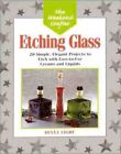 Etching Glass: 20 Simple, Elegant Projects to Etch ... by Light, Diana Paperback