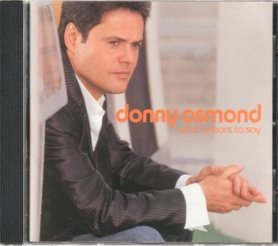 Donny Osmond Ce Que Je Voulait Dire CD UK Decca 2004 9863139 - Photo 1/3