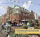 Kerstin Lorenz Hansestadt Buxtehude: Ein Stadtführer auf  (Hardback) (UK IMPORT)