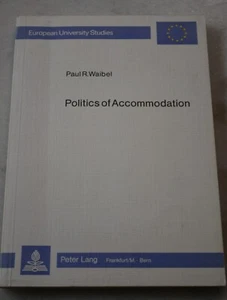 Politics Of Accommodation Book - Bild 1 von 4