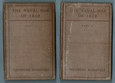 The Naval War of 1812 (2 volumes) by Theodore Roosevelt 1900 - Image 1 of 4