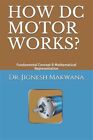 How DC Motor Works?: Fundamental Concept & Mathematical Representation by Mak...
