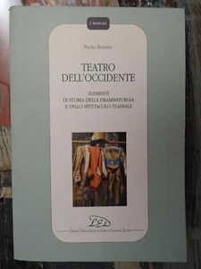 Teatro dell'occidente. Elementi della storia della drammaturgia e dello spettaco - Foto 1 di 1