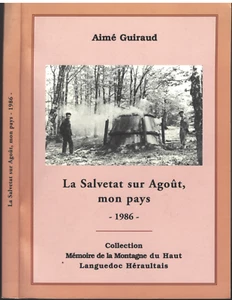 La SALVETAT sur AGOÛT Mon Pays par Aimé GUIRAUD Entretien et Photos légendées - Picture 1 of 12