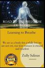 Road To The Freedom Of Being Learning To Breathe By Aurora Zully Salinas Moris