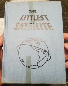 The Littlest Satellite by Inez Hogan 1st Edition 1958 EX-LIB CHILDREN'S Vintage - Picture 1 of 12