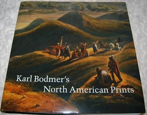 Karl Bodmer's North American Prints, 384 pg.- 67 Illustrations-2004-Like New - Imagen 1 de 13