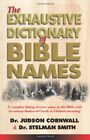 Exhaustive Bible Names Dictionary By Dr. Stelman Smith