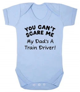 You Can't Scare Me My Dads A Train Driver weiche Baumwolle Baby Body Weste Papa - Bild 1 von 3