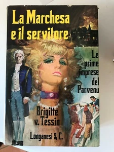 VON TESSIN - LA MARCHESA E IL SERVITORE - VOL. PRIMO - LONGANESI - 1971 - Foto 1 di 1