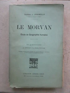 LEVAINVILLE : LE MORVAN, études de géographie humaine, 1909. - Picture 1 of 20