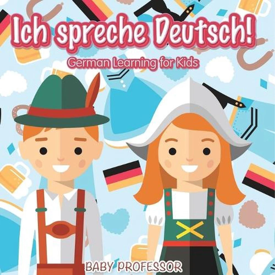 Ich spreche Deutsch! German Learning for Kids by Baby Professor Paperback Book - Image 1 of 1