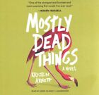 Mostly Dead Things, CD/Spoken Word by Arnett, Kristen; Vilinsky, Jesse (NRT),...