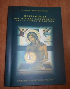 Marco Sirchia MISTAGOGIA DEI MISTERI SACRAMENTALI NELLA CHIESA BIZANTINA 2002 - Foto 1 di 5