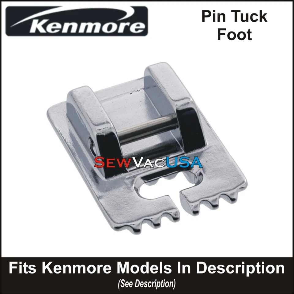 KENMORE Pintuck Foot Fits Kenmore Models With Snap On Feet See Description - Image 1 of 1