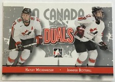2007-08 HAYLEY WICKENHEISER/JENNIFER BOTTERILL ITG O CANADA DUALS #83 CANADA
