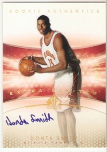 DONTA SMITH AUTO ROOKIE GOLD EXTRA LIMITED SN /25 2004-05 SP AUTHENTIC 154 HAWKS