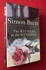 Simon BRETT / Witness at the Wedding A Fethering Mystery SIGNED UK 1ST 1st 2005