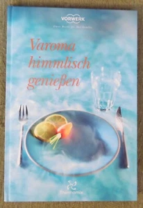 Varoma himmlisch genießen , Thermomix , Vorwerk , HC , 2004 , 1. Auflage , - Imagen 1 de 13