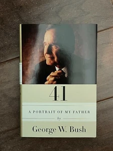 41: A Portrait of My Father by George W. Bush HARDCOVER  **Brand New, Unused** - Bild 1 von 2