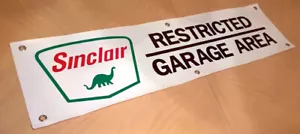 SINCLAIR RESTRICTED GARAGE AREA BANNER SIGN GAS STATION OIL - Picture 1 of 1