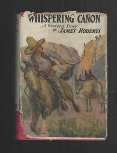 Whispering Canyon by James Roberts vintage 1925 HC/DJ Western novel cowboys Good - Picture 1 of 8