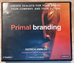 Primal Branding: Create Zealots for Your Brand by Hanlon, Patrick Audiobook - Picture 1 of 2