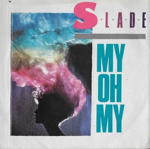 My Oh My / Keep Your Hands Off My Power Supply / Slade EX/VG+ - Picture 1 of 4