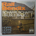 Ralf Bendix   Schaffe Schaffe Hausle Baue  7 Single Electrola 1964