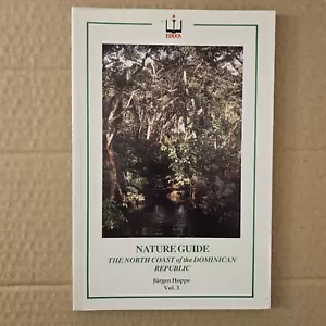 Nature Guide: North Coast Dominican Republic Ecological Exploration Jürgen Hoppe - Picture 1 of 12