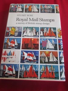 Royal Mail Stamps: The History of Their Design by Stuart Rose (Hardcover, 1980) - Imagen 1 de 2