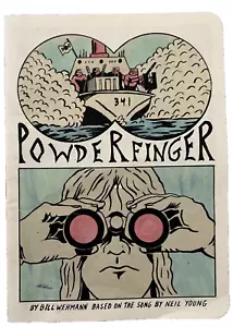 PowderFinger By Bill Wehman Comic Based On Song By Neil Young Y 2017 - Picture 1 of 5