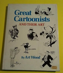 1987 GREAT CARTOONIST AND THEIR ART BY ART WOOD HARD COVER BOOK VG/EX - Imagen 1 de 3