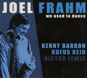 Joel Frahm We Used to Dance (CD) - Bild 1 von 1