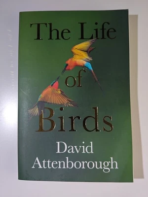 The Life of Birds David Attenborough Paperback 2023 - image 1 of 4