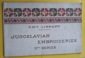 D.M.C. Bibliothek: JUGOSLAWISCHE STICKEREIEN II. (1928) - Stickmusterbuch - Bild 1 von 12
