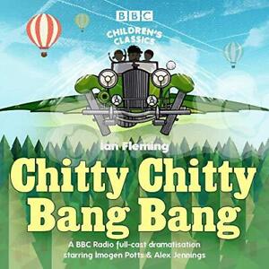 Chitty Bang : A BBC Radio Collections (BBC Kinder Clas