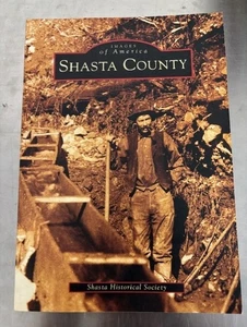 Shasta County CALIFORNIA, Historical Society, Images America Lost Photos, CA - Picture 1 of 1