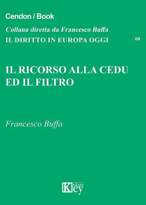 Francesco Buffa Il ricorso alla CEDU ed il filtro (Paperback) - Image 1 of 1
