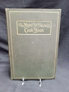 The Hotel St. Francis Cook Book by Victor Hirtzler, 1919, hard cover - Bild 1 von 9