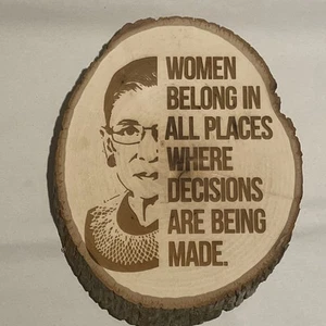 Wood Plaque /Sign Laser Engraved “Women Belong Where Decisions Are Made” - VGC - Picture 1 of 4