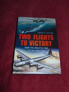 WWII HB/DJ: "2 FLIGHTS TO VICTORY" DAVID STYLES; SIGNED BY 3 DOOLITTLE'S RAIDERS - Picture 1 of 22