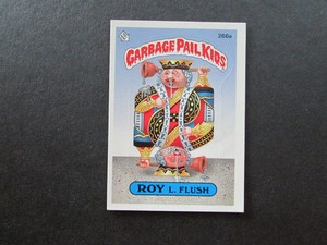 1987 Topps Garbage Pail Kids 7th Series 7 Card 266a Roy L. Flush