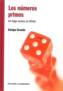 Los números primos. Un largo camino al infinito. Enrique Gracián. Matemática. - Imagen 1 de 1