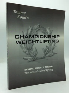 CHAMPIONSHIP WEIGHTLIFTING by Tommy Kono - 2010 -1st ed - Strength training - Imagen 1 de 6
