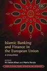 Islamic Banking and Finance in the European Union : A Challenge, Hardcover by...
