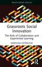 Produktbild - Grassroots Social Innovation: The Role of Collaboration and Experiential Learnin
