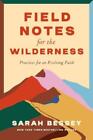 Sarah Bessey Field Notes for the Wilderness (Paperback)